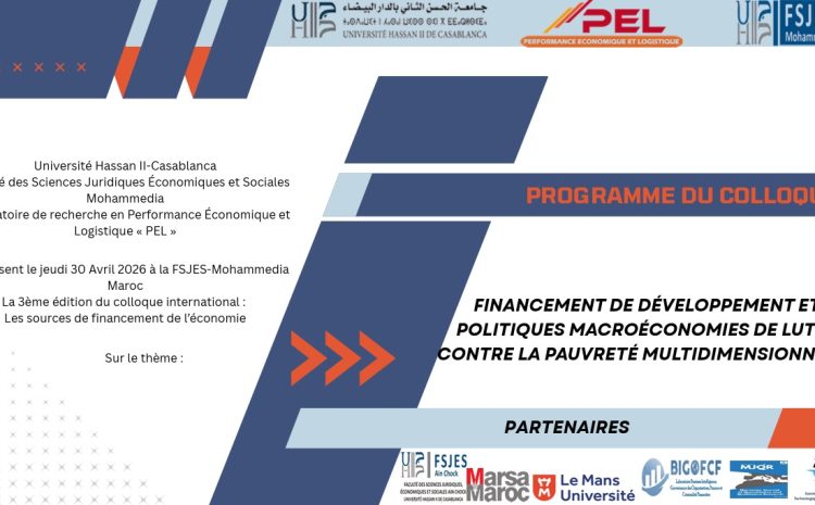  Programme de la 3ᵉ édition du colloque international sous le thème : Financement de développement et politiques macroéconomies de lutte contre la pauvreté multidimensionnelle.